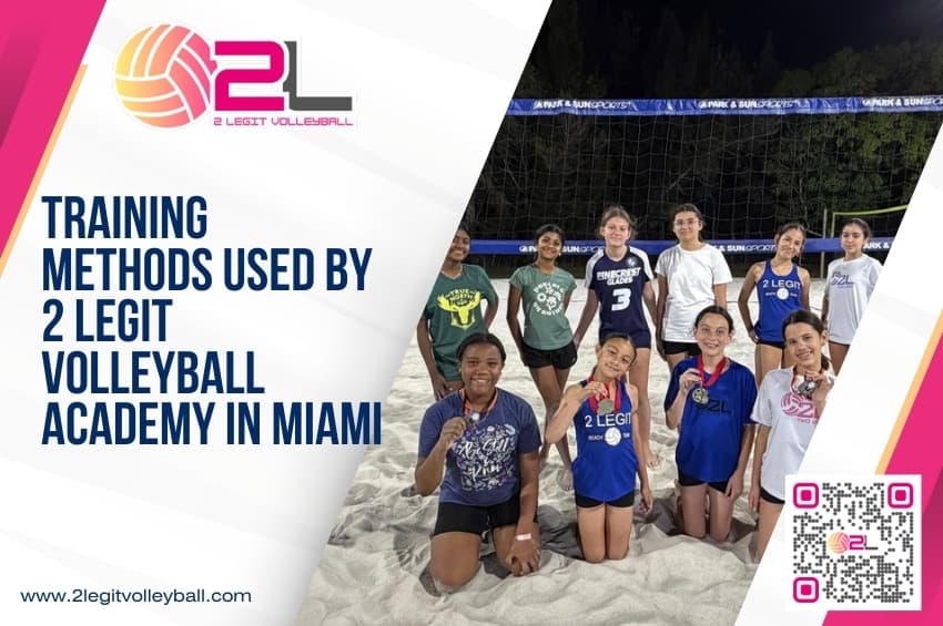 Training methods used at 2 Legit Volleyball Academy in Miami