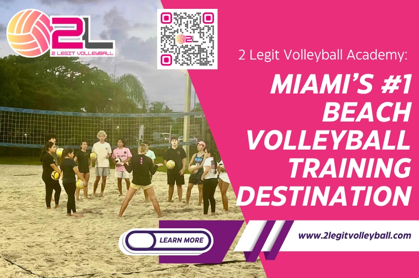2 Legit Volleyball Academy: Miami's #1 Beach Volleyball Training Destination