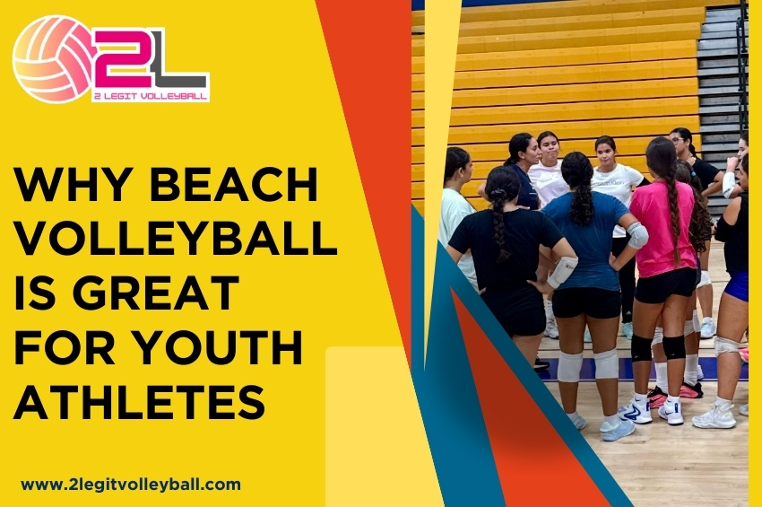 Why Beach Volleyball is Great for Youth Athletes